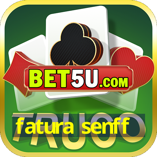 fatura senff